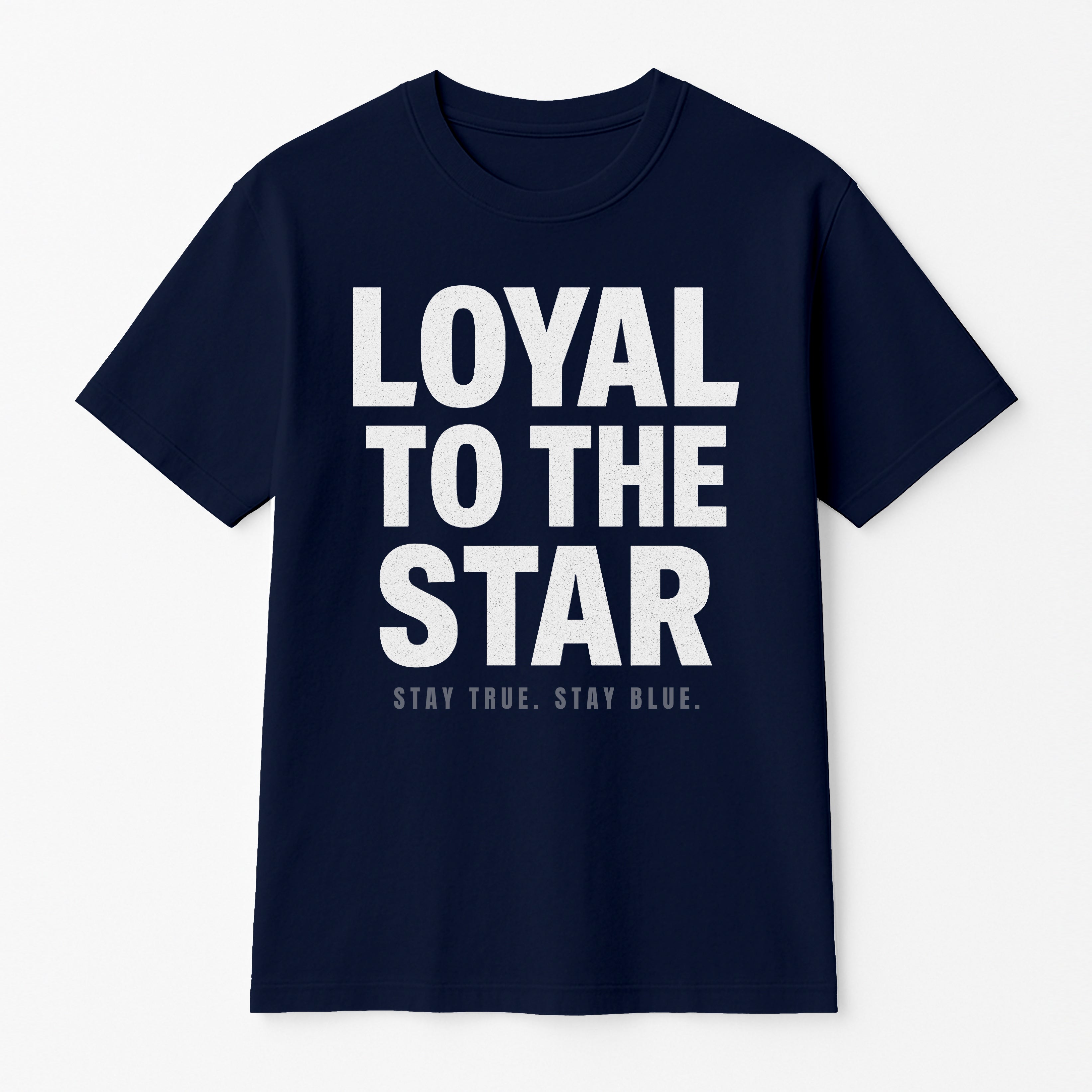 Loyal to The Star Premium Tee