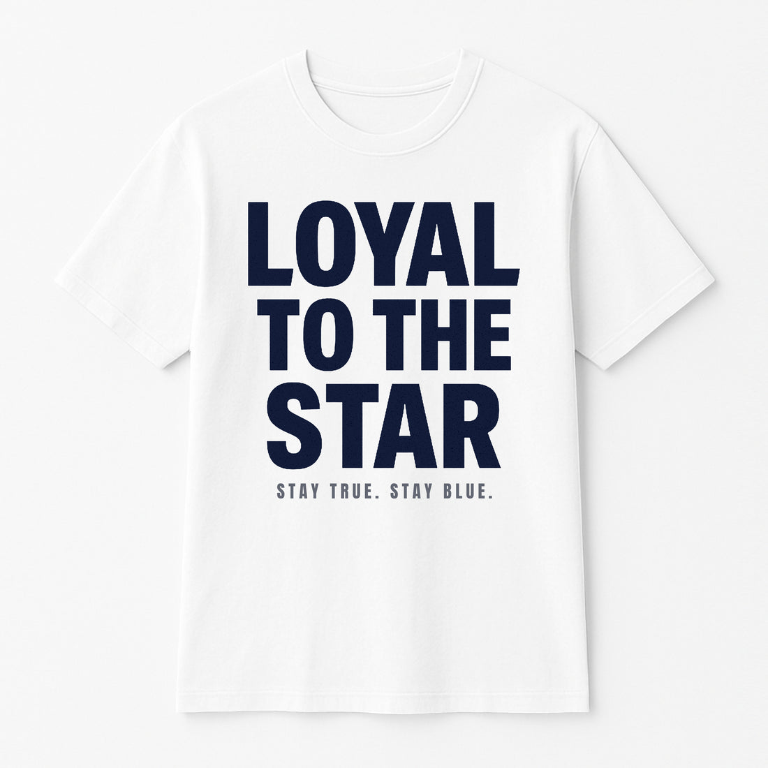 Loyal to The Star Premium Tee