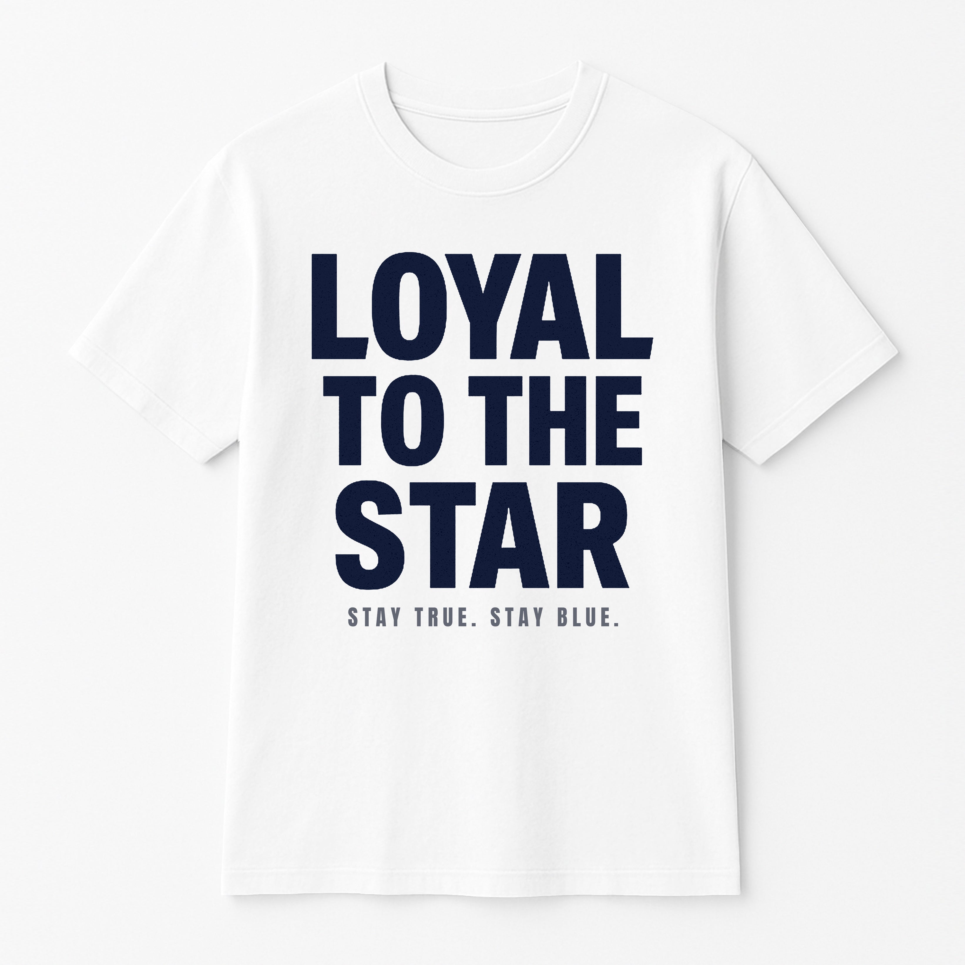 Loyal to The Star Premium Tee