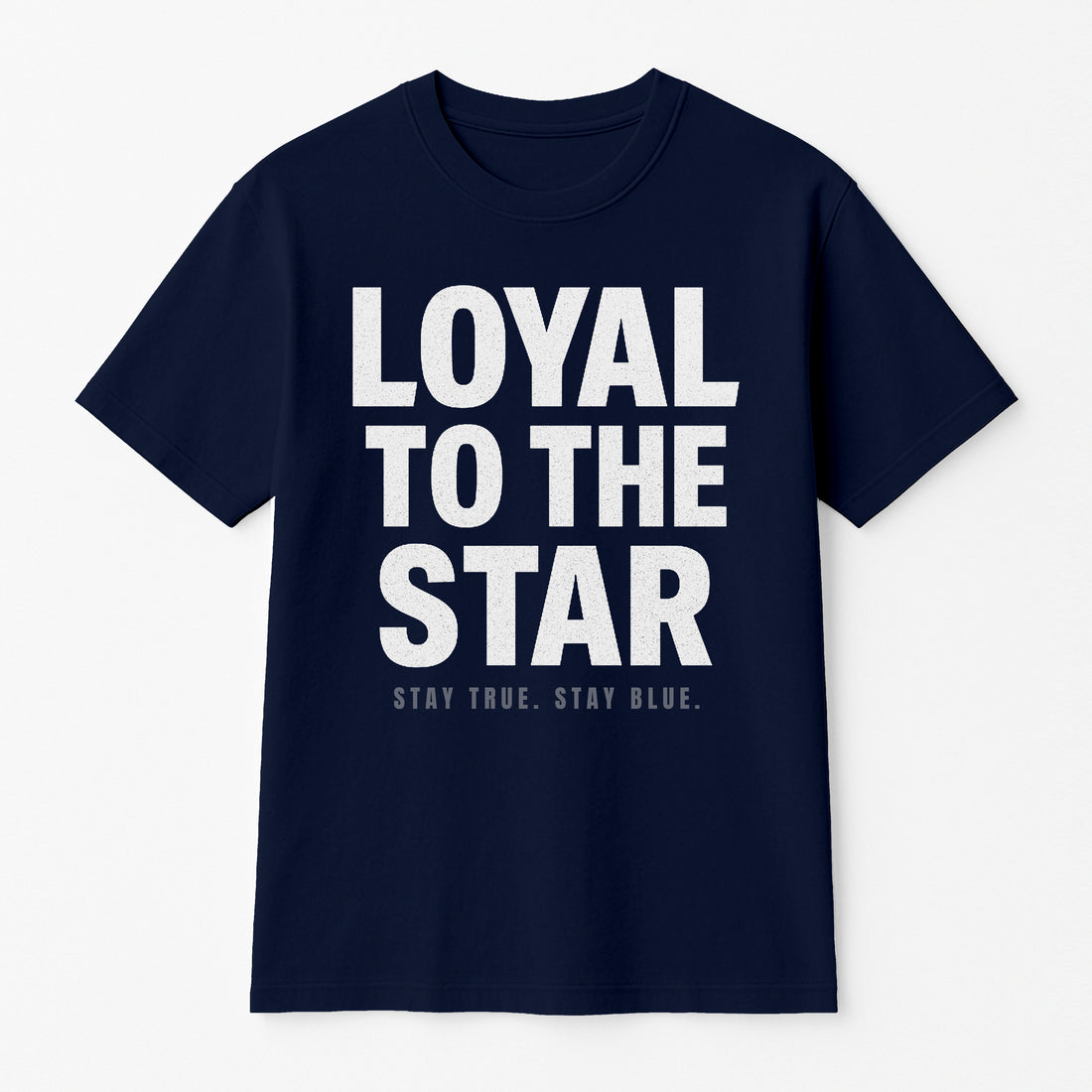 Loyal to The Star Premium Tee