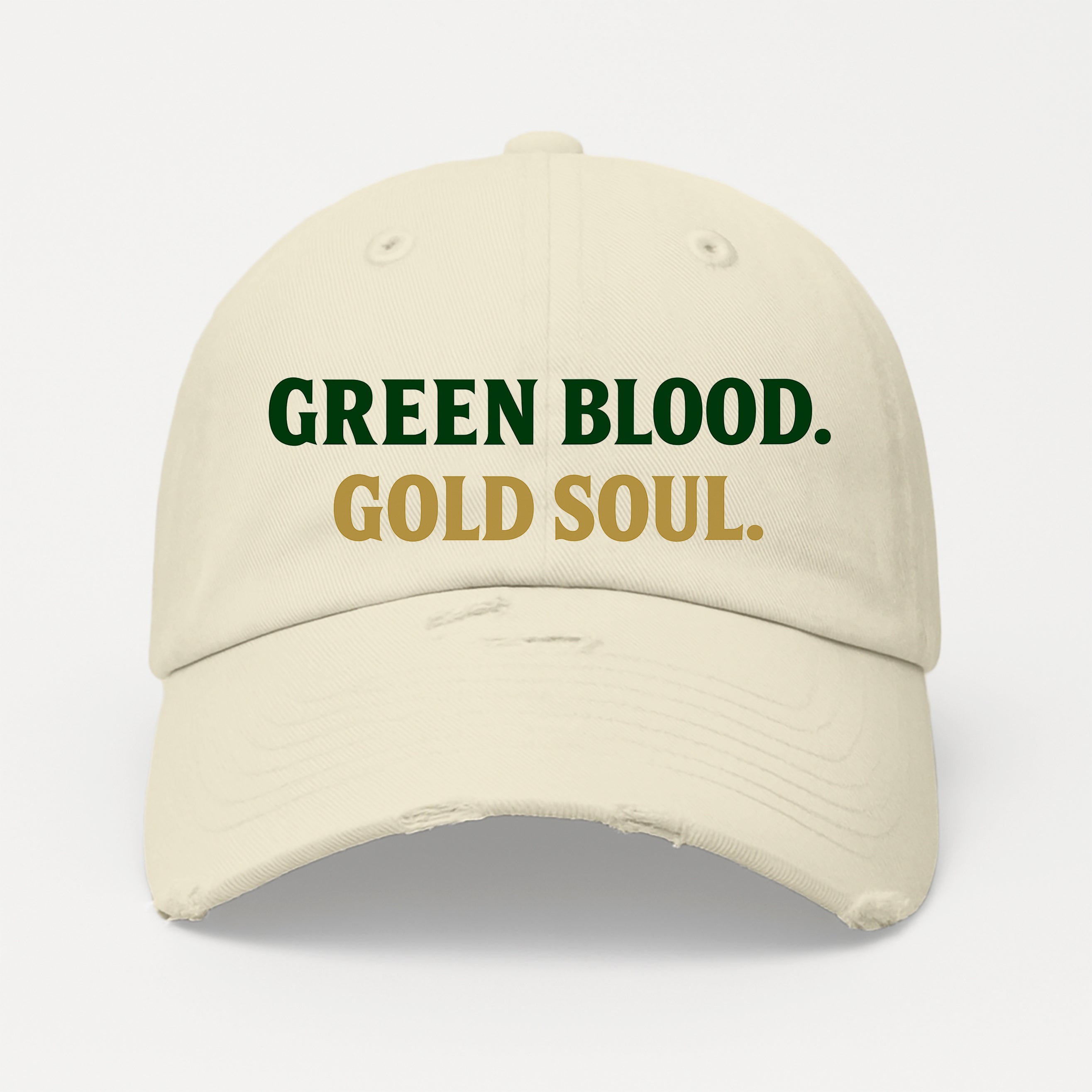 Green Blood. Gold Soul. Distressed Hat