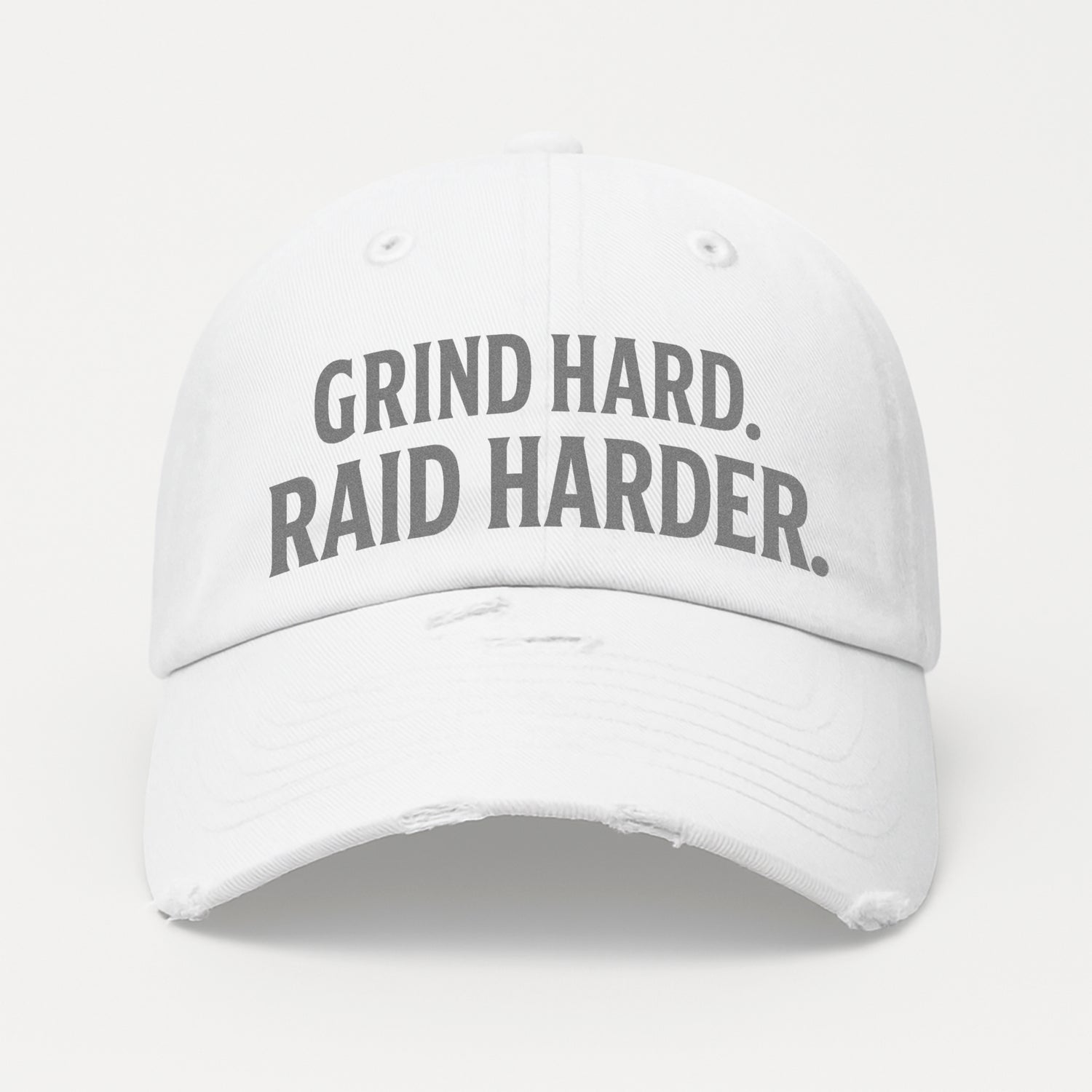 Grind Hard. Raid Harder. Distressed Hat